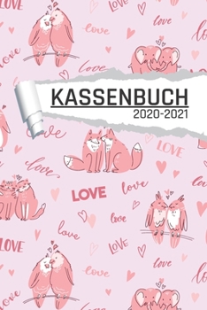 Kassenbuch: Tierliebe für Kleinunternehmer Ladengeschäft und Vereine I 120 Seiten I DIN A5 I Für jedes Kalenderjahr und Quartal I Kalenderwoche ... Notizen I undatiert matt (German Edition)