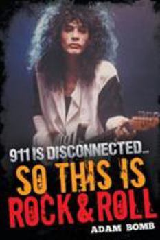 Paperback 911 is Disconnected: So This is Rock and Roll Book