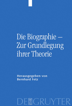 Hardcover Die Biographie - Zur Grundlegung Ihrer Theorie [German] Book