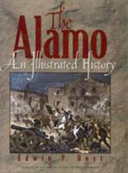 Hardcover The Alamo: An Illustrated History Book