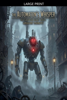 The Automaton's Whisper (The Clockwork Heart Saga)