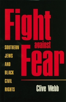 Paperback Fight Against Fear: Southern Jews and Black Civil Rights Book