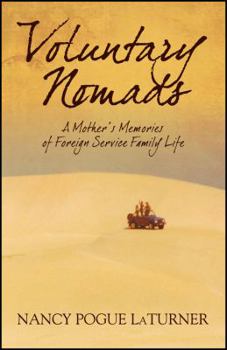 Paperback Voluntary Nomads: A Mother's Memories of Foreign Service Family Life Book