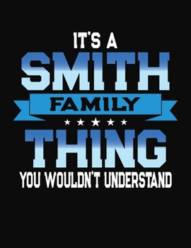 Paperback It's A Smith Family Thing You Wouldn't Understand: 2101 Monthly Planner and Organizer Book