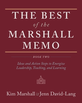 Paperback The Best of the Marshall Memo: Book Two: Ideas and Action Steps to Energize Leadership, Teaching, and Learning Book