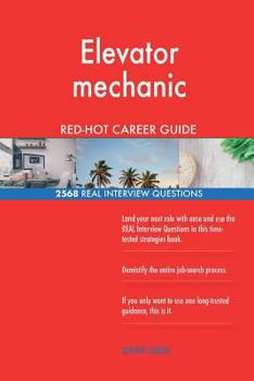 Paperback Elevator mechanic RED-HOT Career Guide; 2568 REAL Interview Questions Book