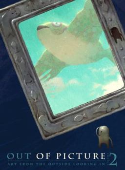 Paperback Out of Picture Volume 2: Art from the Outside Looking In Book