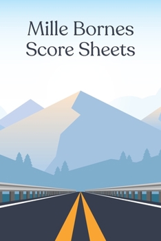 Mille Bornes Score Sheets: An essential companion to the classic French card game: For players to keep note of points and scores: Highway horizon cover