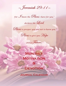 Jeremiah 29: 11 Monthly Motivation & Devotion Journal Calendar