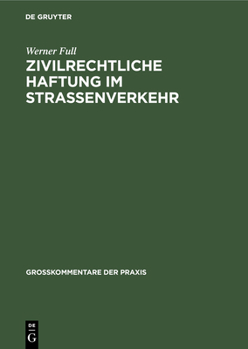 Hardcover Zivilrechtliche Haftung im Straßenverkehr [German] Book