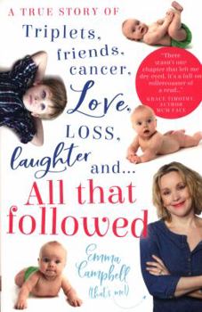 Paperback All That Followed: A story of cancer, kids and the fear of leaving too soon Book