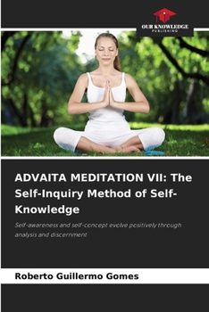 Paperback Advaita Meditation VII: The Self-Inquiry Method of Self-Knowledge Book