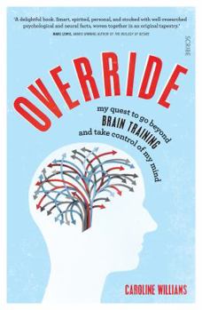 Paperback Override: my quest to go beyond brain training and take control of my mind: 1 Book
