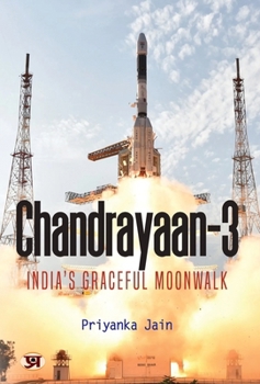 Hardcover Chandrayaan-3: India'S Graceful Moonwalk Book