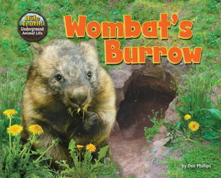 Wombat's Burrow - Book  of the Hole Truth! Underground Animal Life