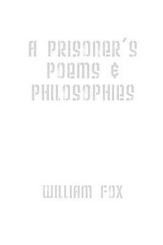 Paperback A Prisoner's Poems & Philosophies Book