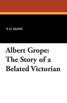 Albert Grope-the Story of a Belated Victorian
