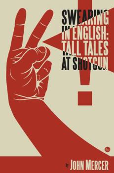 Paperback Swearing in English: Tall Tales at Shotgun Book
