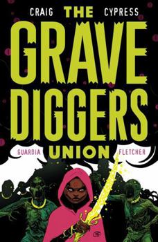 The Gravediggers Union, Vol. 2 - Book #2 of the Gravediggers Union