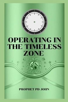 Operating in the Timeless Zone