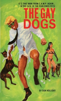 The Gay Dogs (The Man from C.A.M.P.)