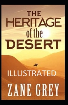 Paperback The Heritage of the Desert Illustrated Book