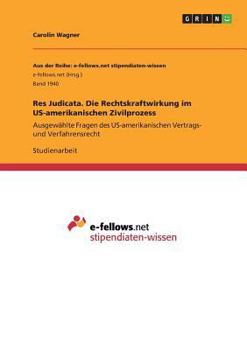 Paperback Res Judicata. Die Rechtskraftwirkung im US-amerikanischen Zivilprozess: Ausgewählte Fragen des US-amerikanischen Vertrags- und Verfahrensrecht [German] Book
