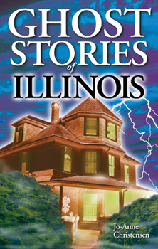 Ghost Stories of Illinois - Book  of the Ghost House Books