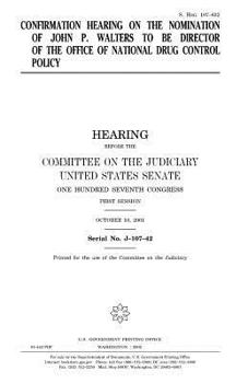 CONFIRMATION HEARING ON THE NOMINATION OF JOHN P. WALTERS TO BE DIRECTOR OF THE OFFICE OF NATIONAL DRUG CONTROL POLICY