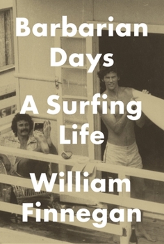 Hardcover Barbarian Days: A Surfing Life Book