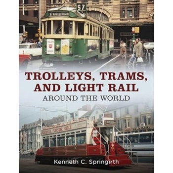 Paperback Trolleys, Trams, and Light Rail Around the World Book