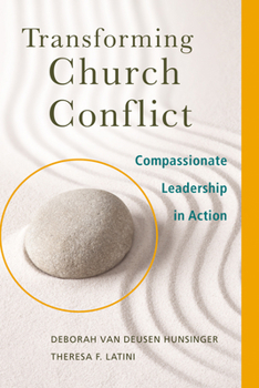 Paperback Transforming Church Conflict: Compassionate Leadership in Action Book