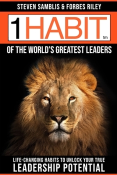 Paperback 1 Habit of the World's Great Leaders: Life Changing Habits to Unlock Your True Leadership Potential Book