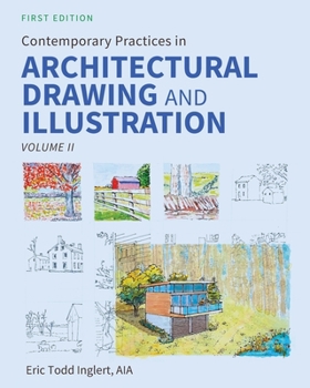 Paperback Contemporary Practices in Architectural Drawing and Illustration: Volume II Book