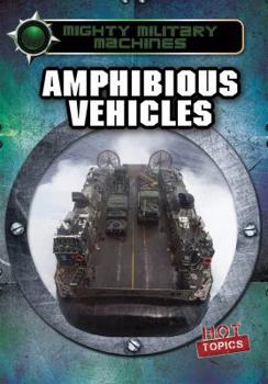 Amphibious Vehicles - Book  of the Mighty Military Machines