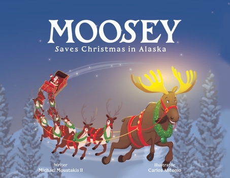 Paperback Moosey Saves Christmas in Alaska [Large Print] Book