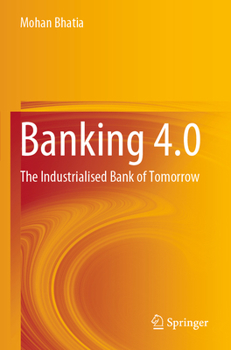 Paperback Banking 4.0: The Industrialised Bank of Tomorrow Book