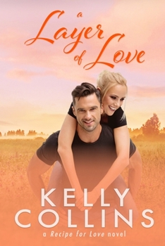 A Layer of Love - Book #6 of the A Recipe for Love