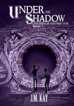 Under the Shadow: Children of the First Star, Vol. 1