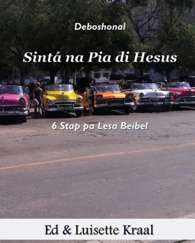 Paperback Sinta na Pia di Hesus: Devoshonal 6 Stap pa Lesa Beibel Hende Homber Cuba [Papiamento] Book
