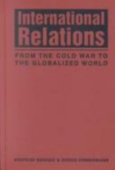 Hardcover International Relations: From the Cold War to the Globalized World Book