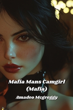 Paperback Mafia Mans Camgirl (Mafia) Book