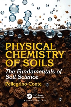 Hardcover Physical Chemistry of Soils: The Fundamentals of Soil Science Book