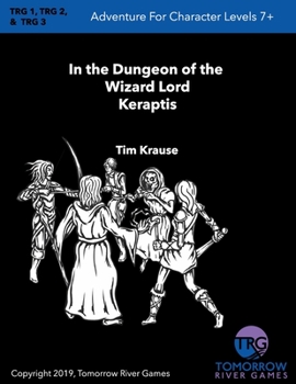 Paperback In the Dungeon of the Wizard Lord Keraptis: Trg 1, Trg 2, Trg 3 Book