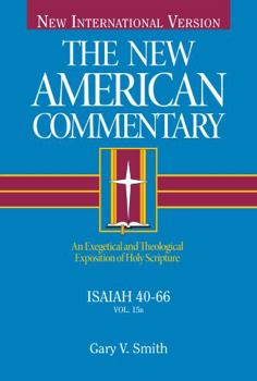 Hardcover Isaiah 40-66: An Exegetical and Theological Exposition of Holy Scripture Volume 15 Book