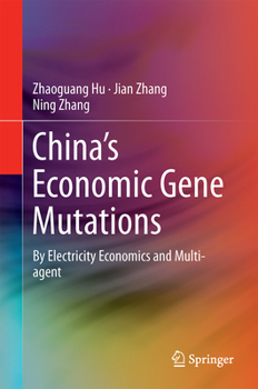 Hardcover China's Economic Gene Mutations: By Electricity Economics and Multi-Agent Book
