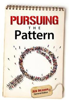 Paperback Pursuing The Pattern: A Careful Examination of New Testament Practices Book