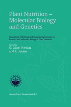 Paperback Plant Nutrition -- Molecular Biology and Genetics: Proceedings of the Sixth International Symposium on Genetics and Molecular Biology of Plant Nutriti Book