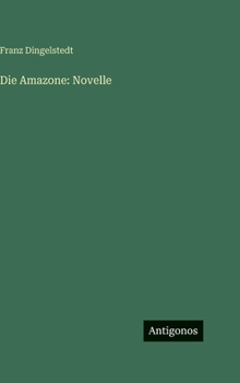 Hardcover Die Amazone: Novelle [German] Book