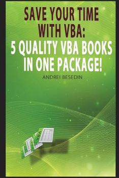 Paperback VBA Bible: Save Your Time with Vba: 5 Quality VBA Books in One Package! Book